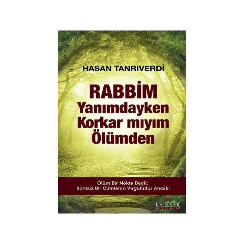 Rabbim Yanımdayken Korkar Mıyım Ölümden