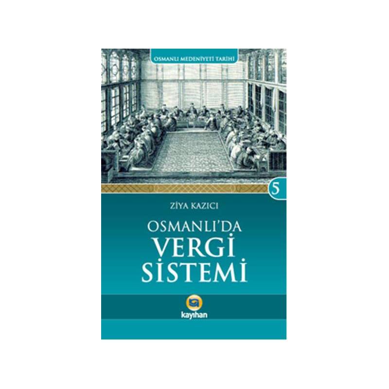 Osmanlı'da Vergi Sistemi Osmanlı Medeniyeti Tarihi 5