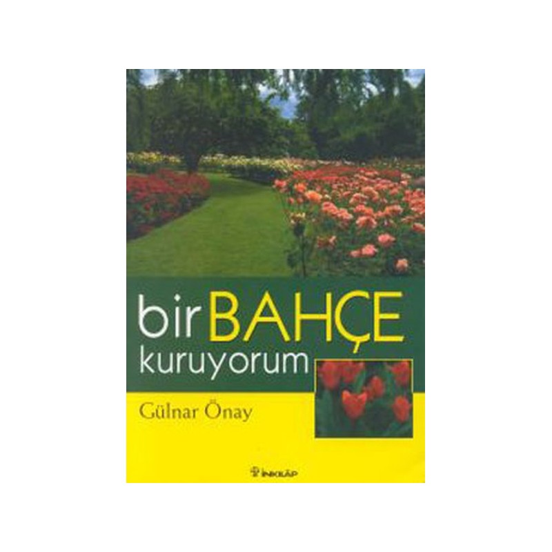 Bir Bahçe Kuruyorum
