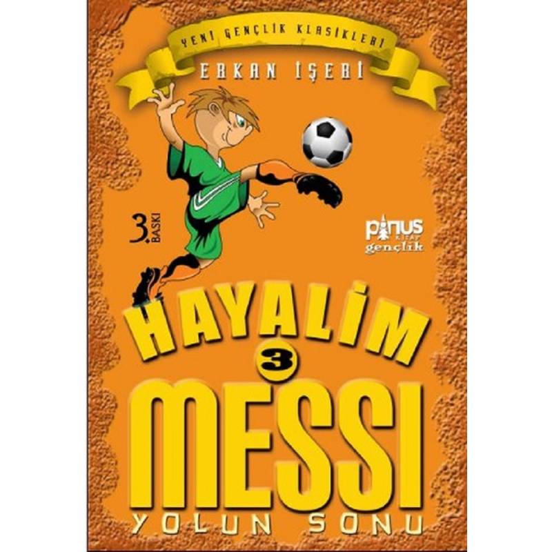 Hayalim Messi 3 Yolun Sonu