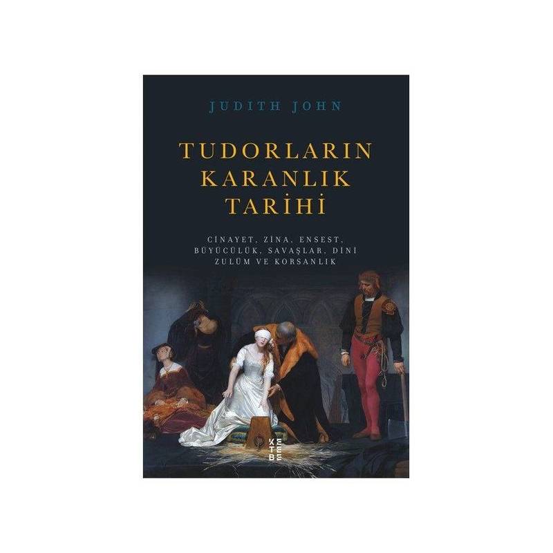 Tudorların Karanlık Tarihi