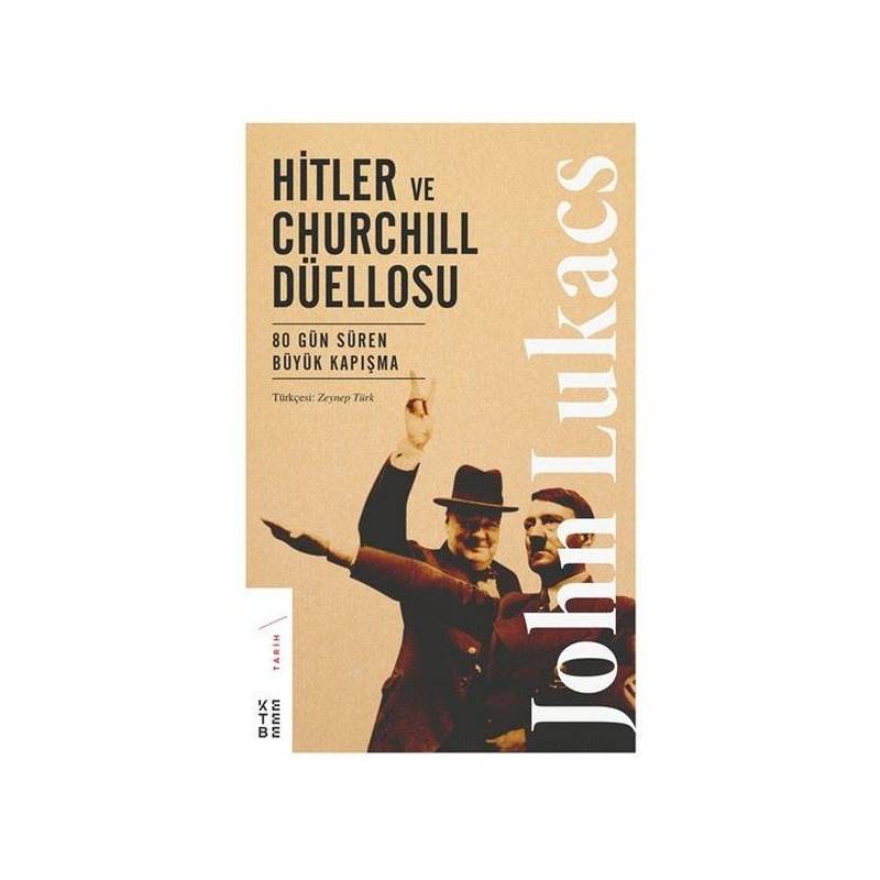 Hitler Ve Churchill Düellosu 80 Gün Süren Büyük Kapışma