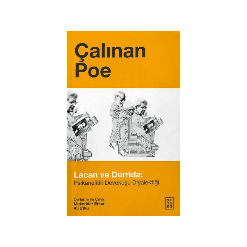 Çalınan Poe Lacan Ve Derrida Psikanalitik Devekuşu Diyalektiği