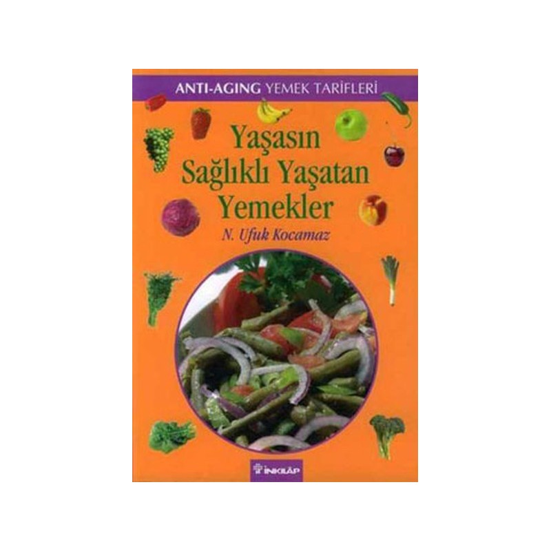 Yaşasın Sağlıklı Yaşatan Yemekler