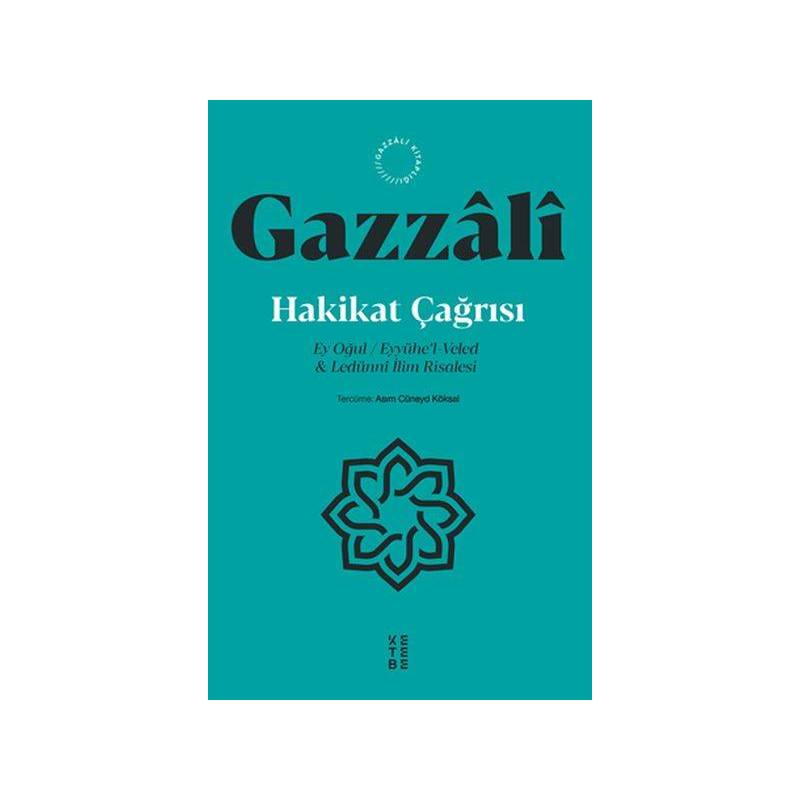 Hakikat Çağrısı Ey Oğul Eyyühel Veled Ve Ledünni İlim Risalesi