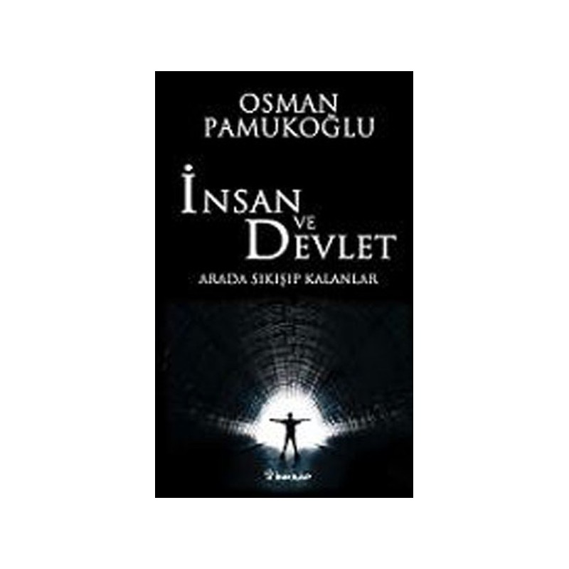 İnsan Ve Devlet Arada Sıkışıp Kalanlar