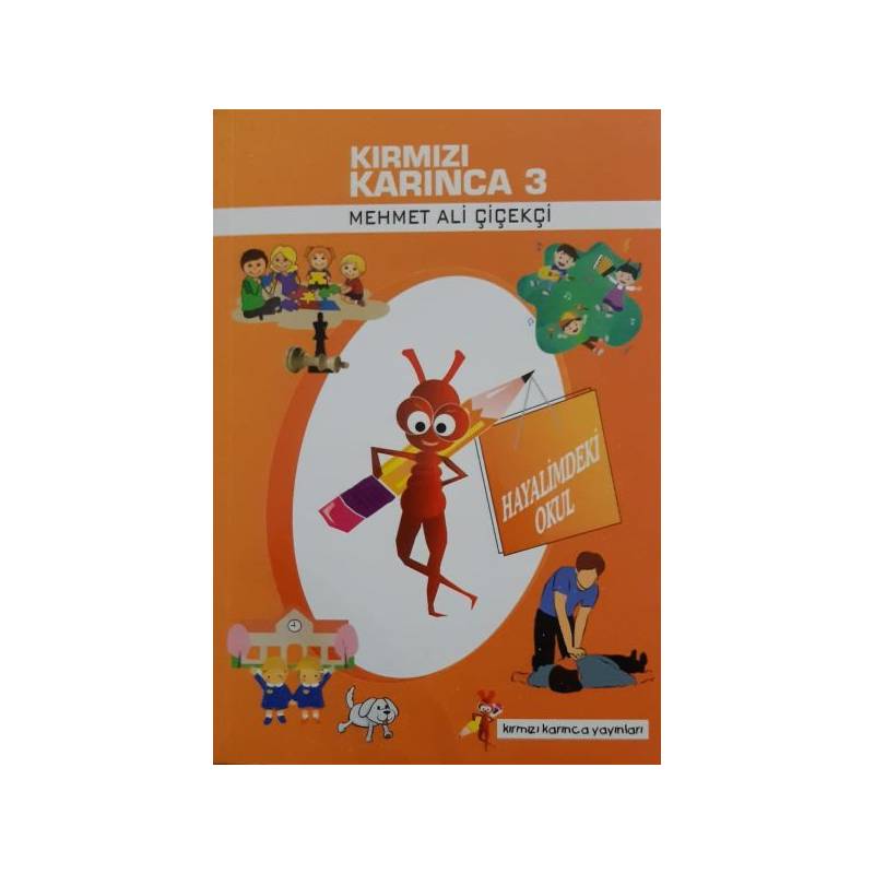Kırmızı Karınca 3 Hayalimdeki Okul
