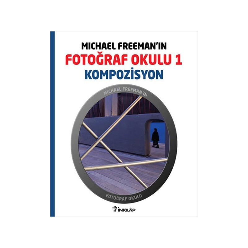 Michael Freeman'ın Fotoğraf Okulu 1 Kompozisyon