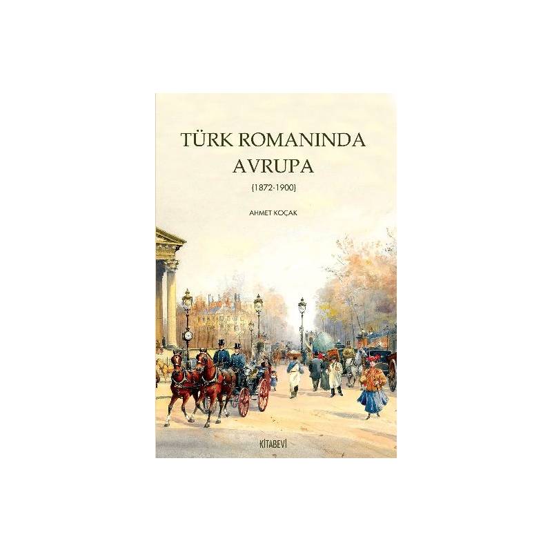 Türk Romanında Avrupa 1872 1900