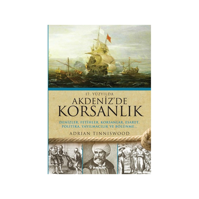 17.yüzyılda Akdenizde Korsanlık Denizler, Fetihler, Korsanlar, Esaret, Politika, Yayılmacılık V