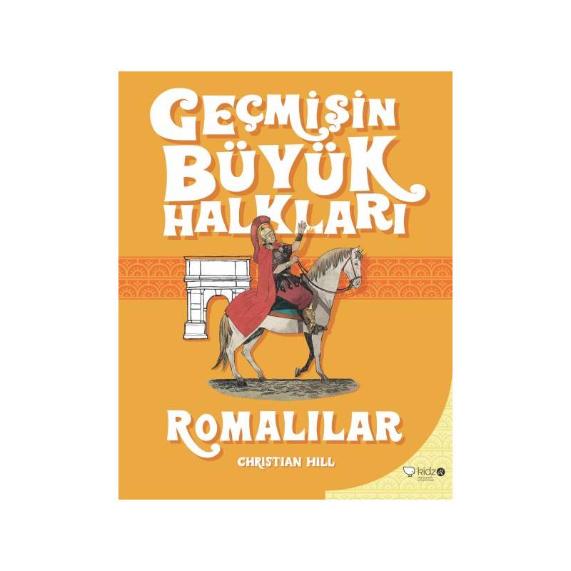 Geçmişin Büyük Halkları Romalılar