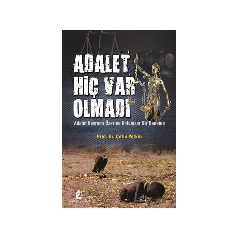 Adalet Hiç Var Olmadı