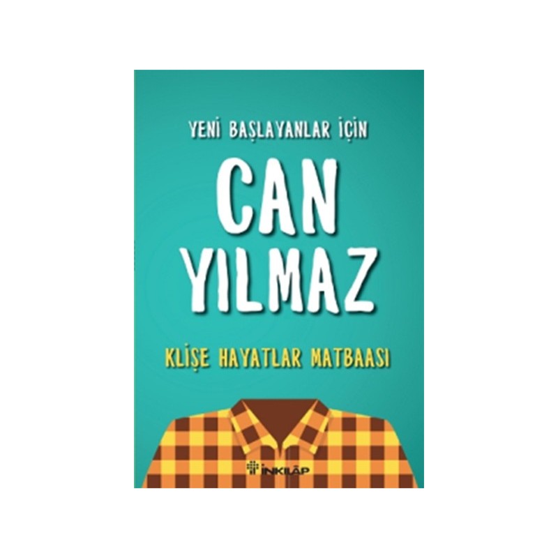 Yeni Başlayanlar İçin Can Yılmaz Klişe Hayatlar Matbaası