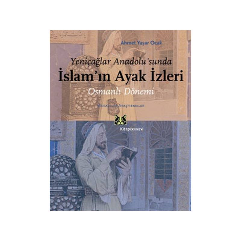 Yeniçağlar Anadolusunda İslamın Ayak İzleri