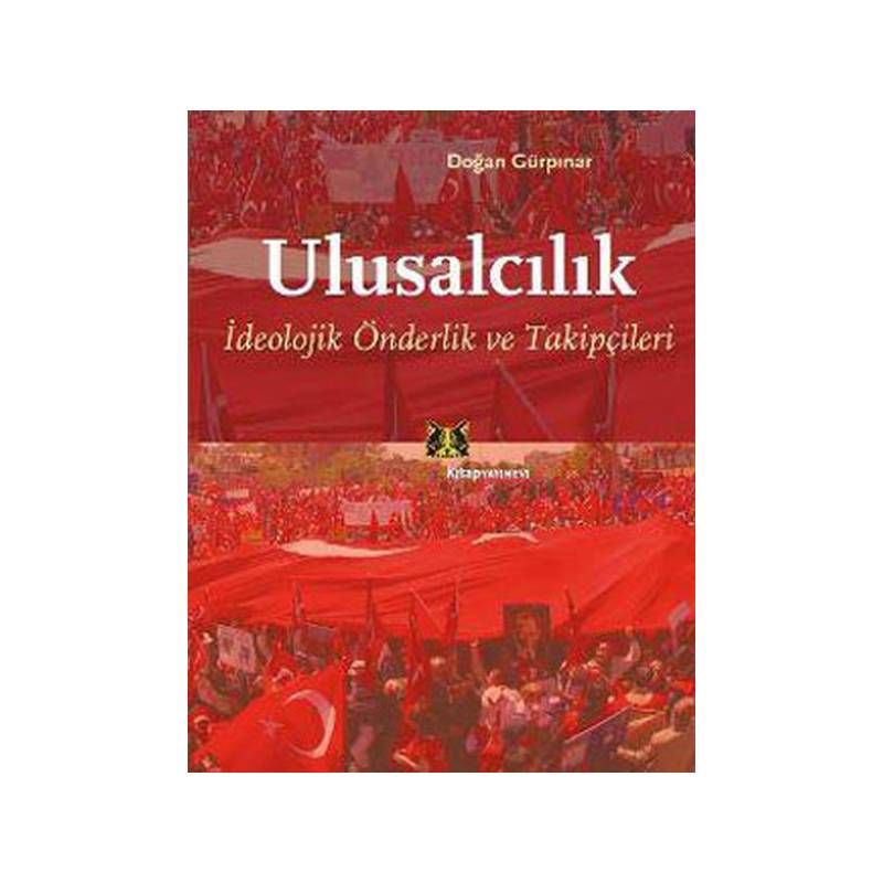 Ulusalcılık İdeolojik Öndelik Ve Takipçileri