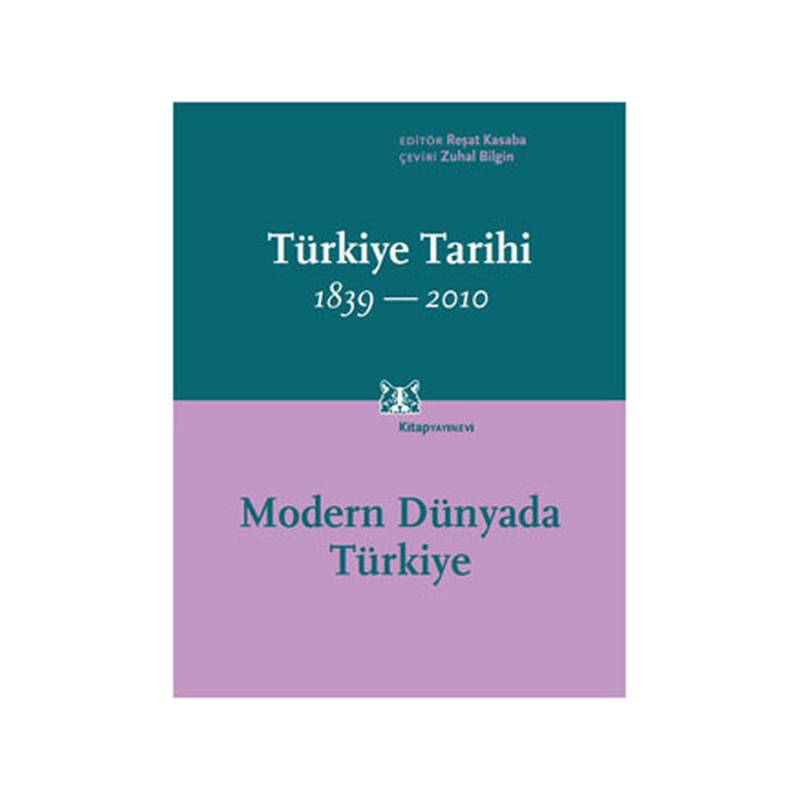 Türkiye Tarihi Cilt 4 1839 2010 Modern Dünyada Türkiye