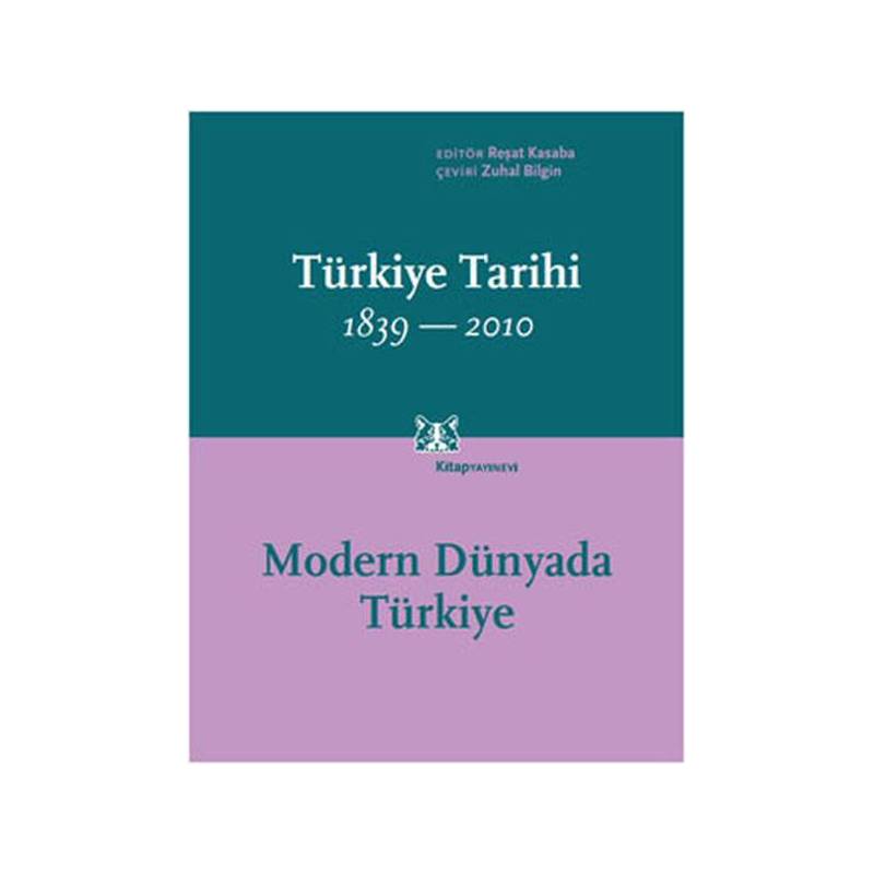 Türkiye Tarihi Cilt 4 1839 2010 Modern Dünyada Türkiye