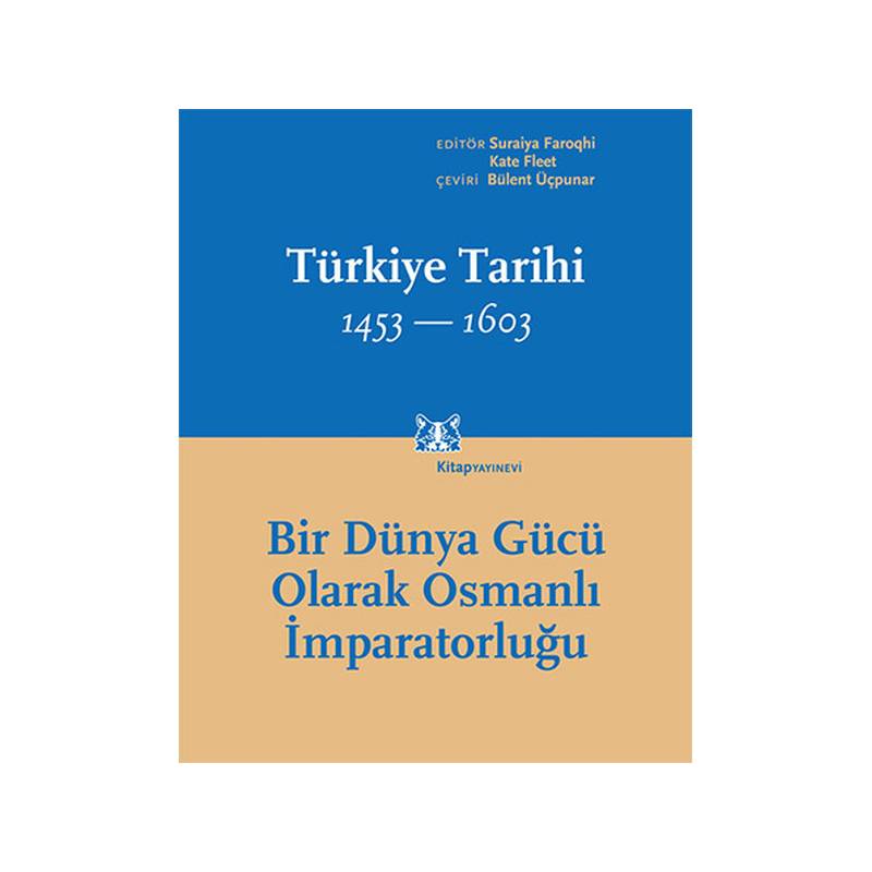 Türkiye Tarihi 1453 1603 Cilt 2 Bir Dünya Gücü Olarak Osmanlı İmparatorluğu