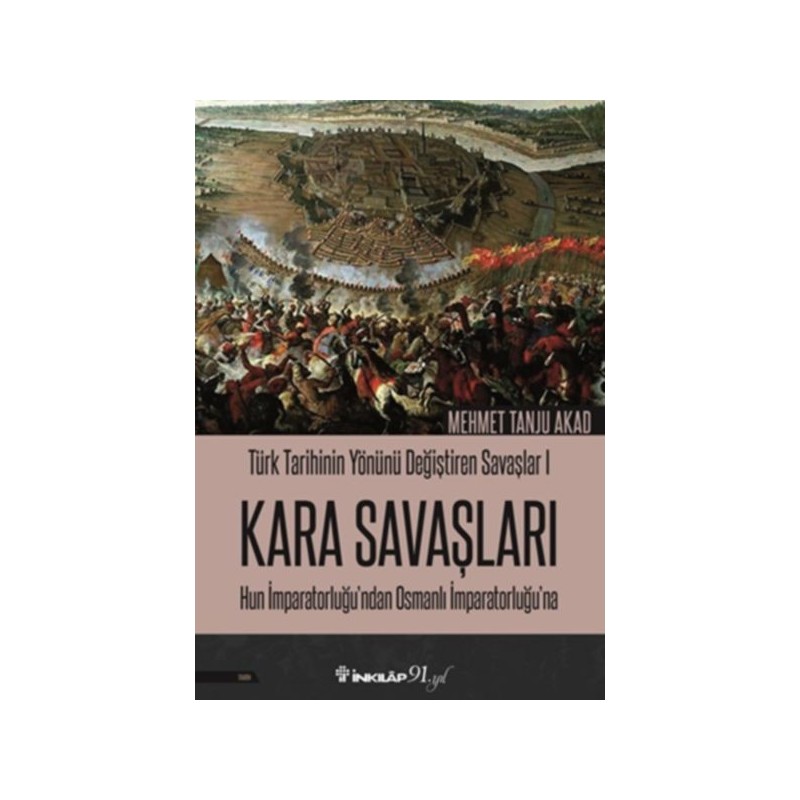 Türk Tarihinin Yönünü Değiştiren Savaşlar 01 Kara Savaşları