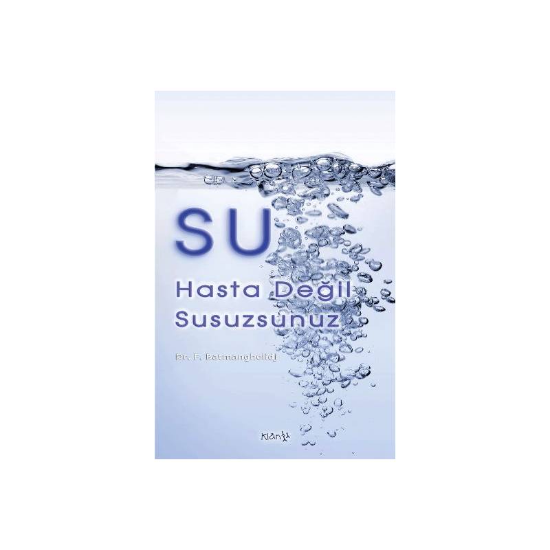 Su Hasta Değil Susuzsunuz