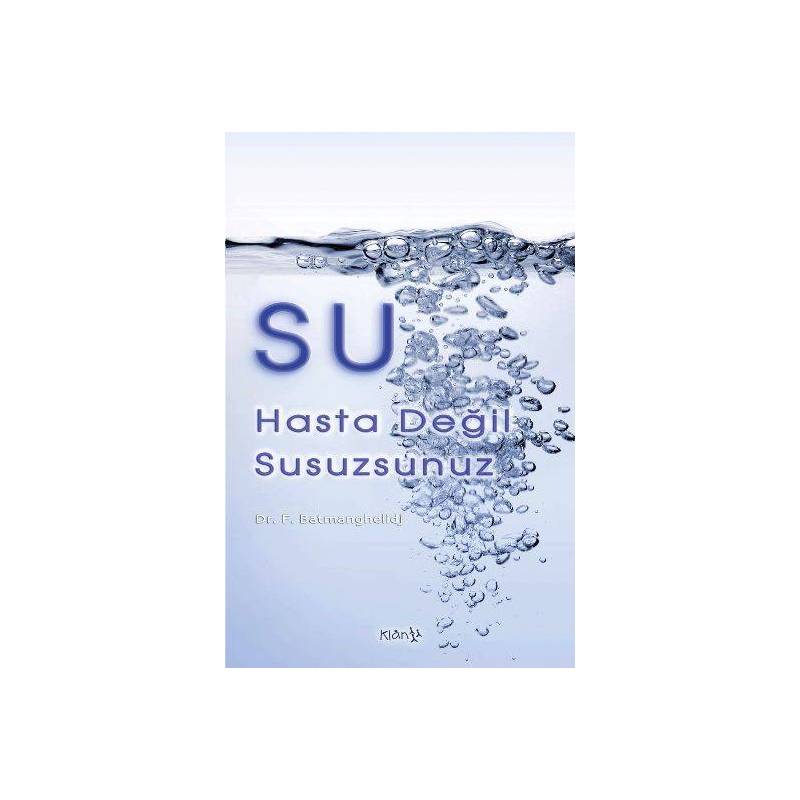 Su Hasta Değil Susuzsunuz