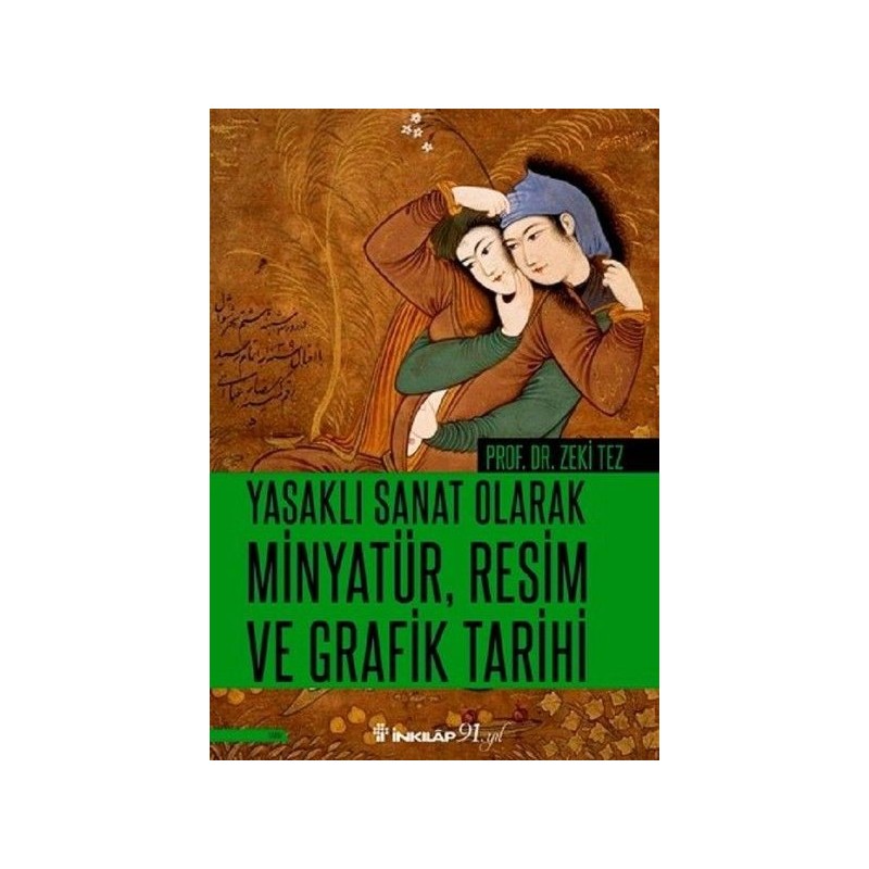 Yasaklı Sanat Olarak Minyatür, Resim Ve Grafik Tarihi
