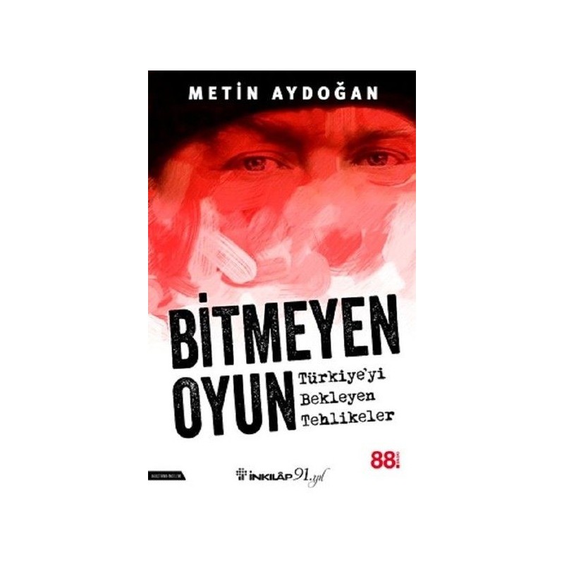 Bitmeyen Oyun Türkiyeyi Bekleyen Tehlikeler