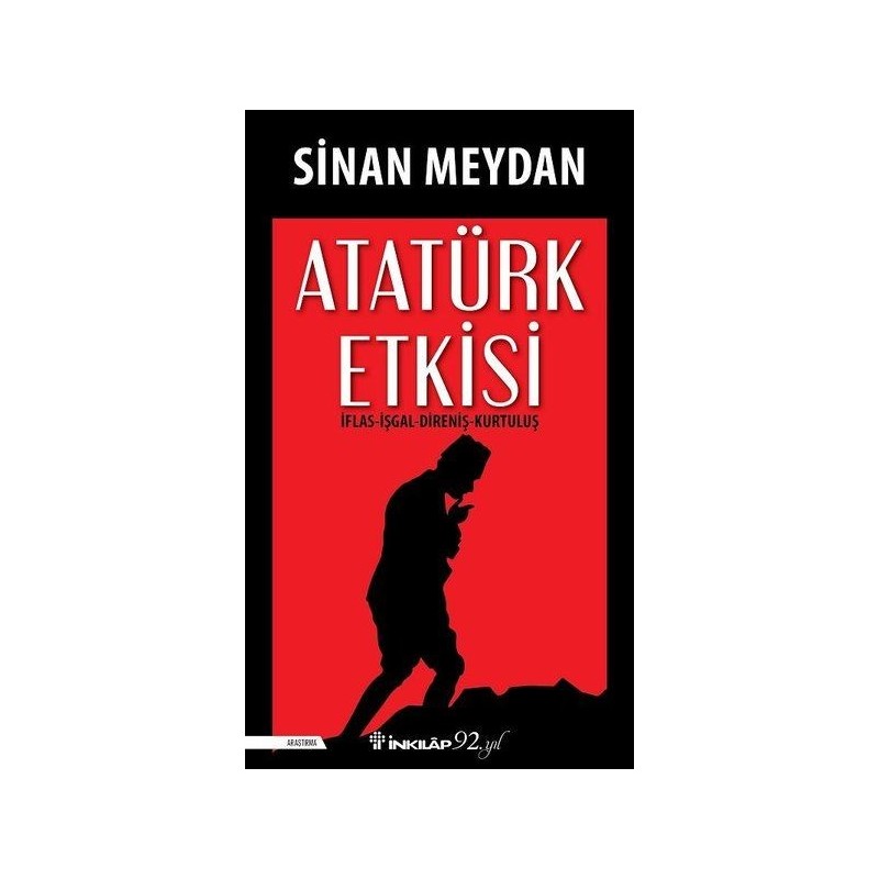 Atatürk Etkisi İflas İşgal Direniş Kurtuluş