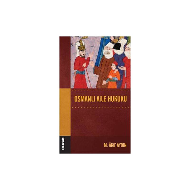 Osmanlı Aile Hukuku Osmanlı Aile Hukuku