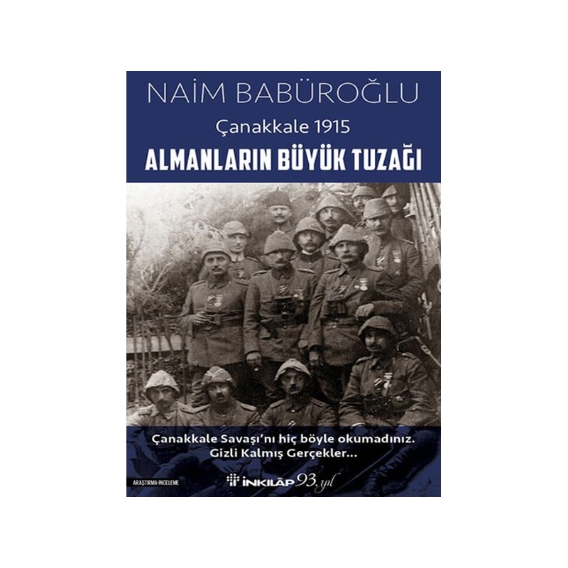 Almanların Büyük Tuzağı Çanakkale 1915