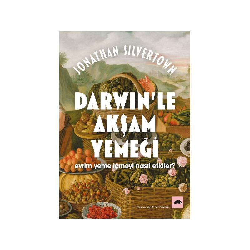 Darwin'le Akşam Yemeği Evrim Yeme İçmeyi Nasıl Etkiler