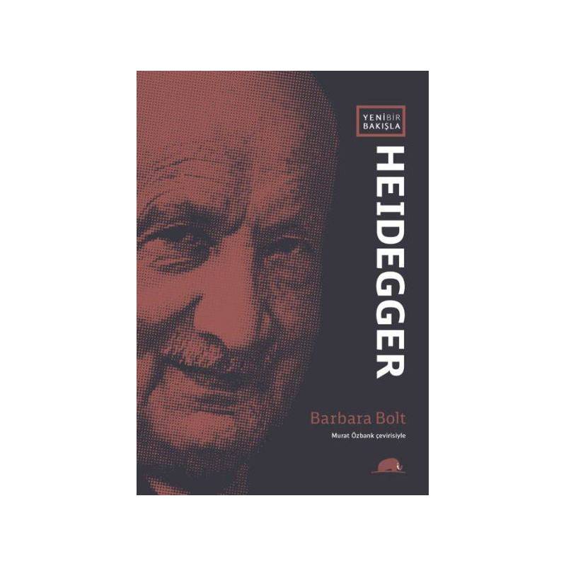 Yeni Bir Bakışla Heidegger