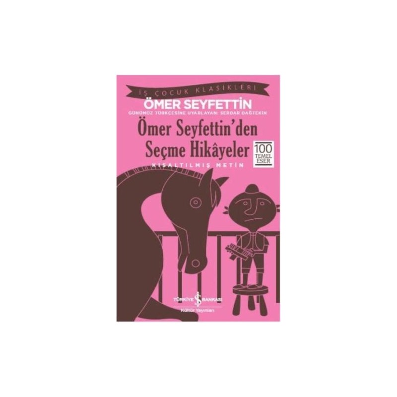 Ömer Seyfettin'den Seçme Hikayeler Kısaltılmış Metin