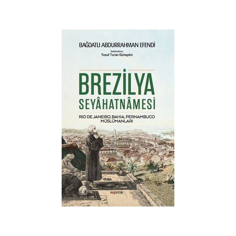 Brezilya Seyahatnamesi Rio De Janeiro, Bahia, Pernambuco, Müslümanları