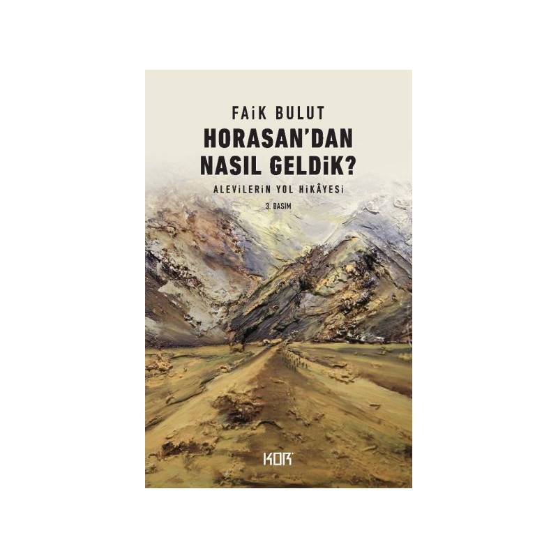 Horasandan Nasıl Geldik