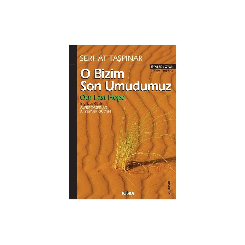 O Bizim Son Umudumuz