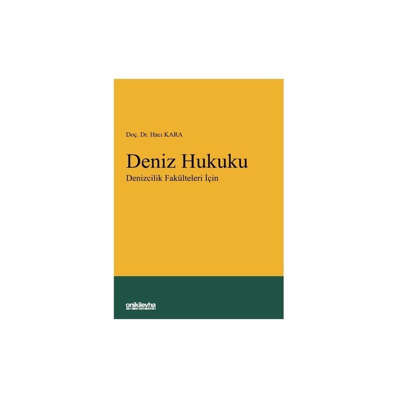 Deniz Hukuku - Denizcilik Fakülteleri İçin