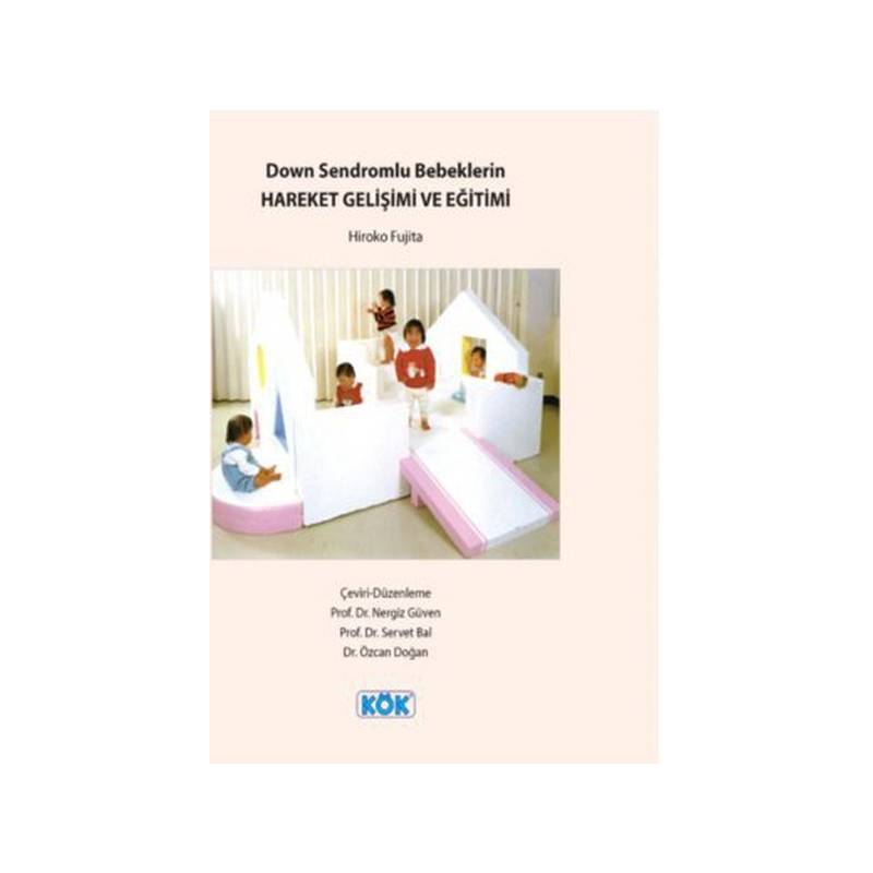 Down Sendromlu Bebeklerin Hareket Gelişimi Ve Eğitimi