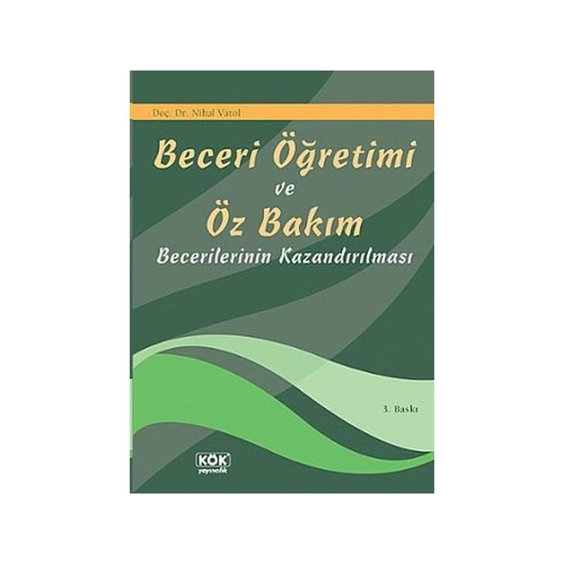 Beceri Öğretimi Ve Öz Bakım Becerilerinin Kazandırılması