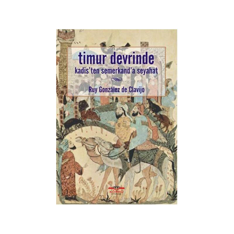 Timur Devrinde Kadis'ten Semerkant'a Seyahat