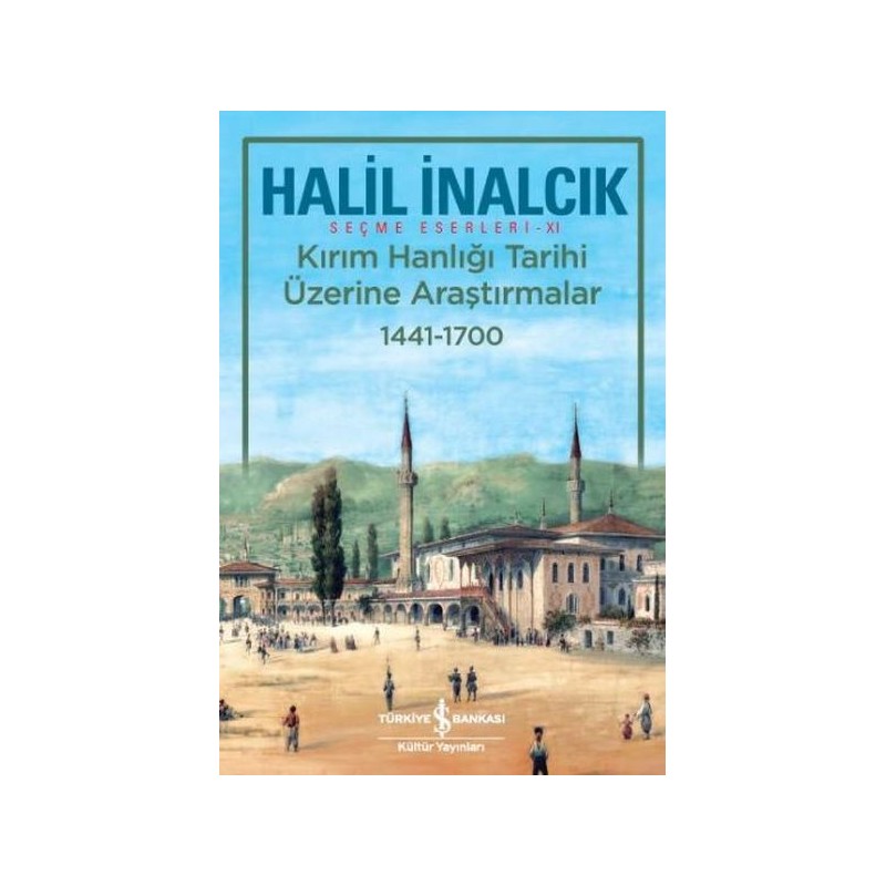 Kırım Hanlığı Tarihi Üzerine Araştırmalar 1441 1700