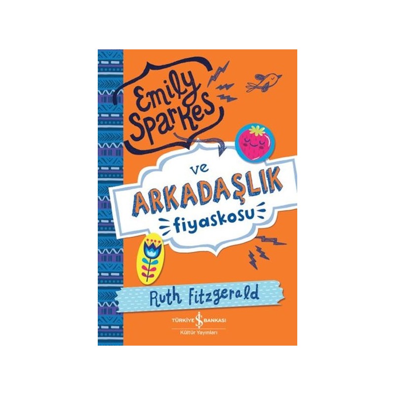 Emily Sparkes Ve Arkadaşlık Fiyaskosu