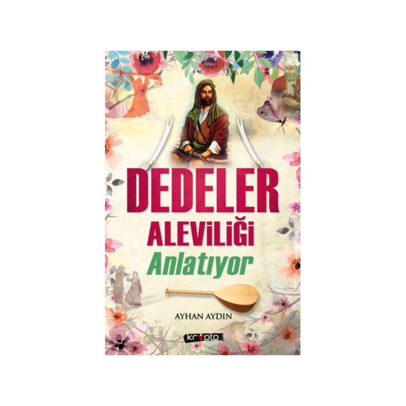 Dedeler Aleviliği Anlatıyor