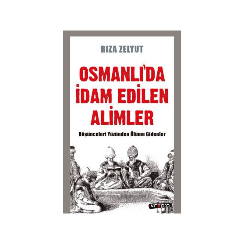 Osmanlı'da İdam Edilen Alimler
