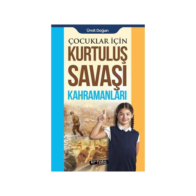 Çocuklar İçin Kurtuluş Savaşı Kahramanları