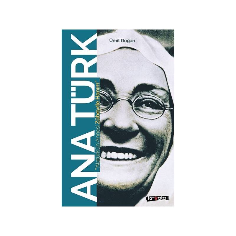 Ana Türk Atatürk'ün Annesi Zübeyde Hanım
