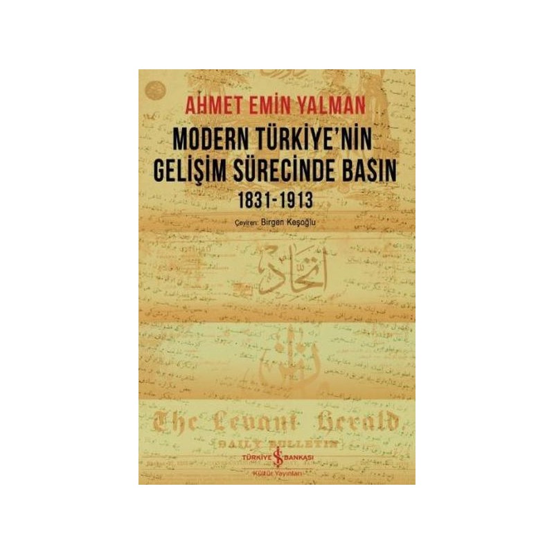 Modern Türkiyenin Gelişim Sürecinde Basın 1831 1913