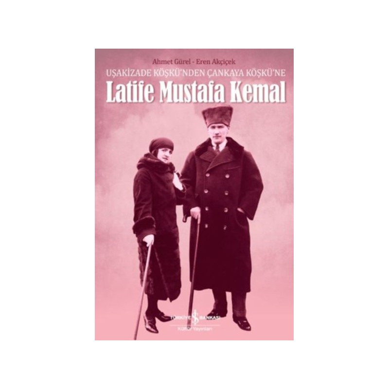 Latife Mustafa Kemal Latife Mustafa Kemal