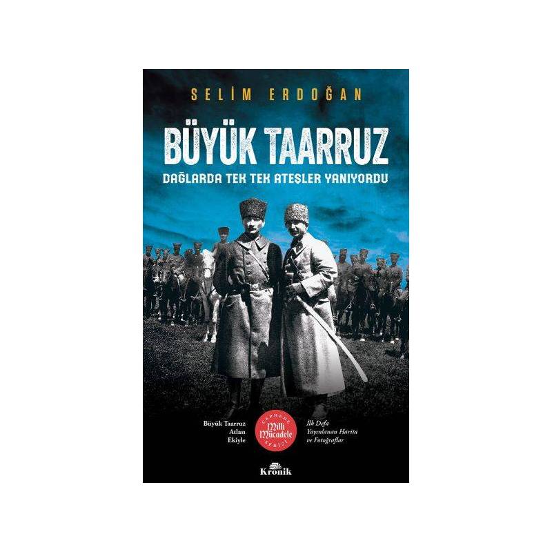 Büyük Taarruz Dağlarda Tek Tek Ateşler Yanıyordu