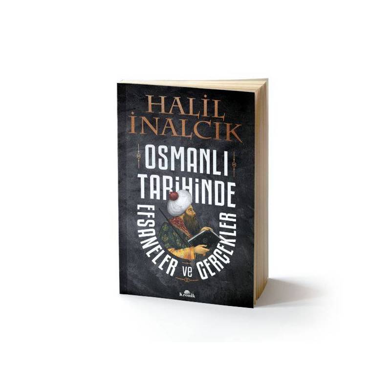 Osmanlı Tarihinde Efsaneler Ve Gerçekler